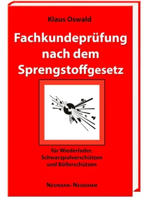 Neue Ware Neumann Neudamm Buch: Fachkundeprüfung nach dem Sprengstoffgesetz
