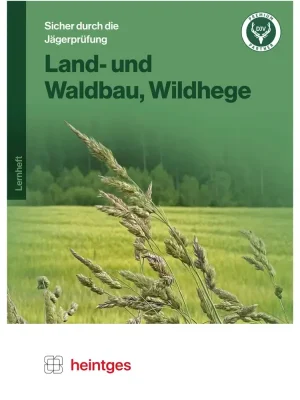 Nur Heute Heintges Sicher durch die Jägerprüfung – Land- und Waldbau, Wildhege