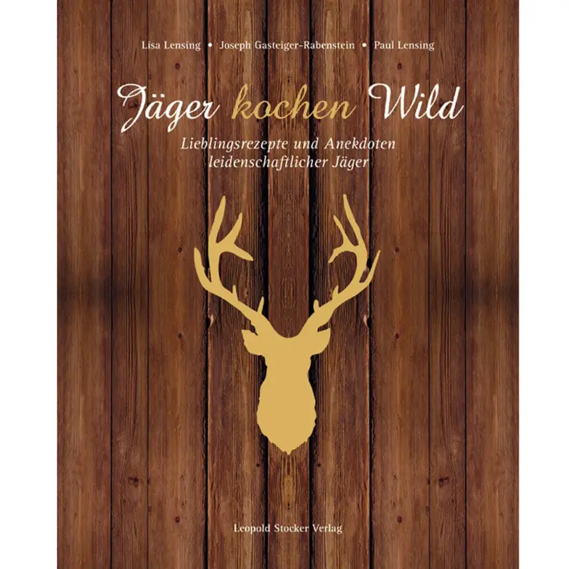 Neuheit Leopold Stocker Verlag Buch Jäger kochen Wild