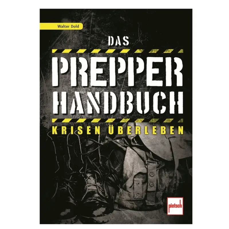 Pietsch Buch: Das Prepper-Handbuch – Krisen überleben Neu