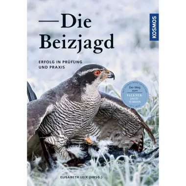 Buch: Die Beizjagd – Erfolg in Prüfung und Praxis von Elisabeth Leix Nur Für Kurze Zeit